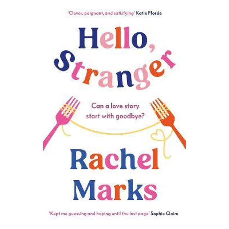 Hello, Stranger : a romantic, relatable and unforgettable love story 1696228