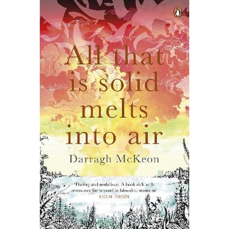 All That is Solid Melts into Air