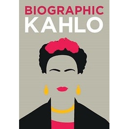 Biographic: Kahlo
