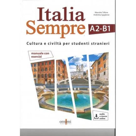 Italia Sempre. Corso di civiltà e cultura italiana per studenti adulti e giovani adulti A2-B1. Con CD aidio image 0