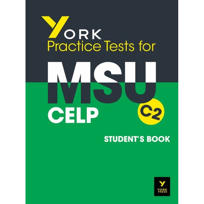 YORK PRACTICE TESTS FOR MSU C2 STUDENTS BOOK