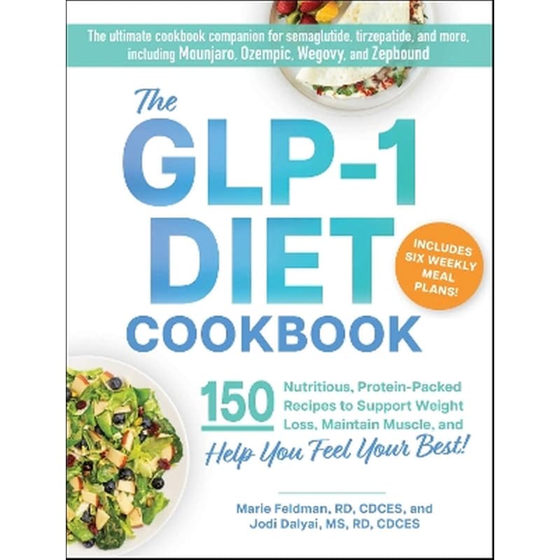 The GLP-1 Diet Cookbook