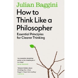 How to Think Like a Philosopher