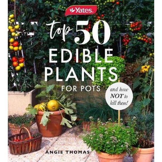 Yates Top 50 Edible Plants for Pots and How Not to Kill Them! image 0