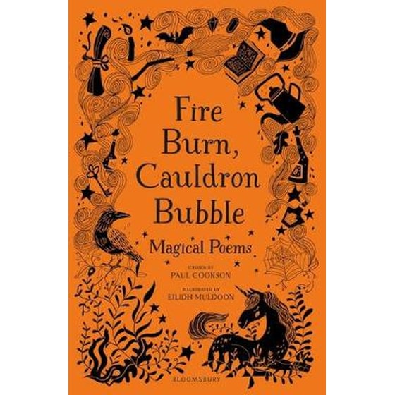 Fire Burn, Cauldron Bubble: Magical Poems Chosen by Paul Cookson image 0