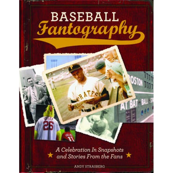 Baseball Fantography-A Celebration in Snapshots and Stories from image 0