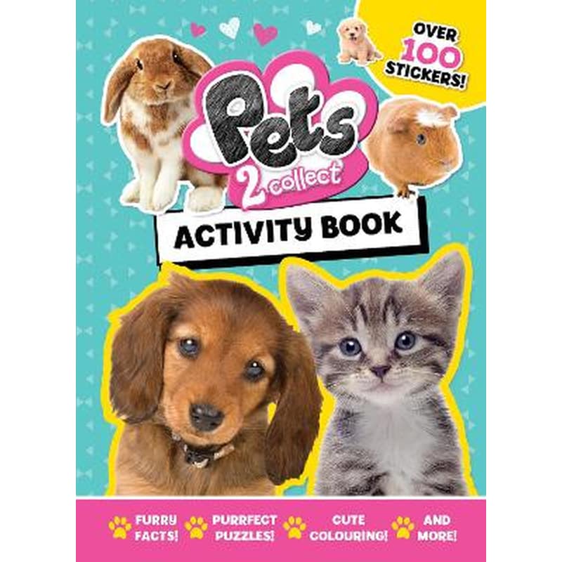 Pets 2 Collect Official Activity Book: Packed with Puzzles, Colouring and Stickers for Animal Lovers ages 5-10 years - From the UKs Bestselling Pets Magazine!