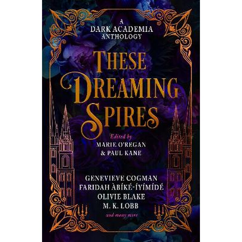 These Dreaming Spires: A Dark Academia Anthology
