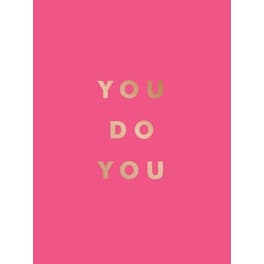 You Do You