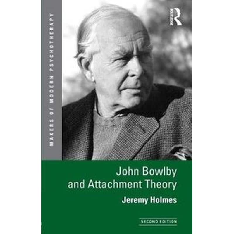 John Bowlby and Attachment Theory 0998179