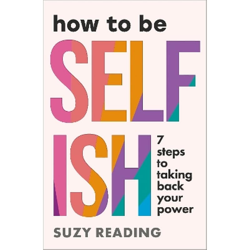 How to Be Selfish