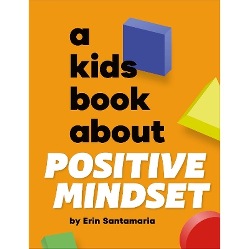 A Kids Book About Positive Mindset