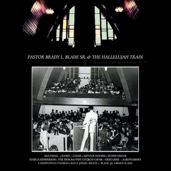 Pastor Brady L. Blade, Sr. and The Hallelujah Train (Deluxe 2CD) image 0