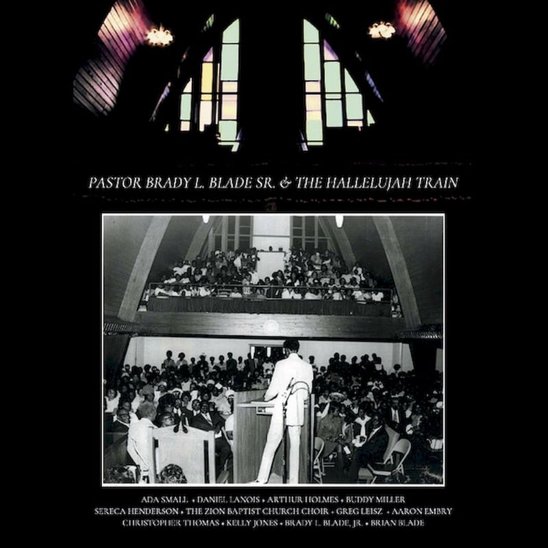 Pastor Brady L. Blade, Sr. and The Hallelujah Train (Deluxe 2CD)