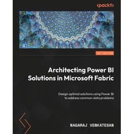Architecting Power BI Solutions in Microsoft Fabric