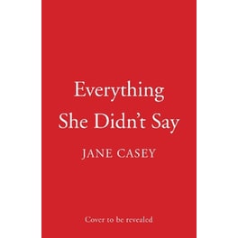 Everything She Didn’t Say