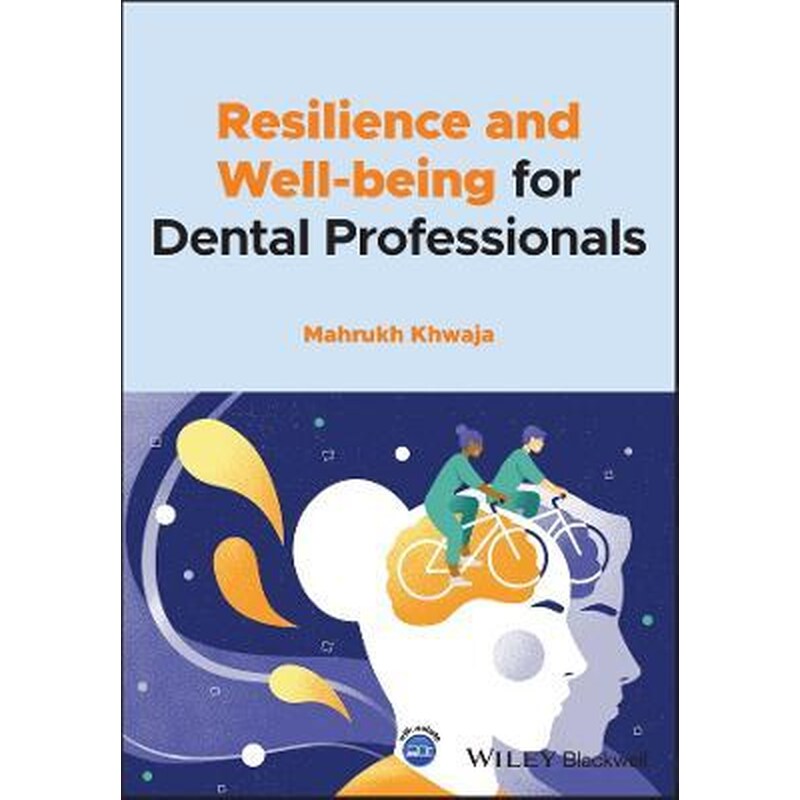 Resilience and Well-being for Dental Professionals