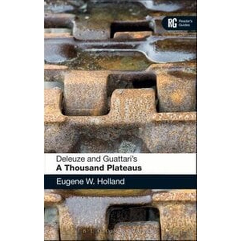 Deleuze and Guattaris A Thousand Plateaus