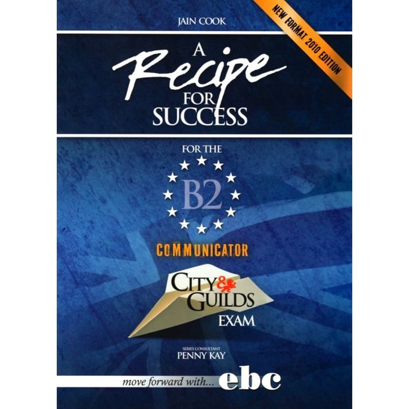 A Recipe For Success City Guilds B2 Communicator Sb