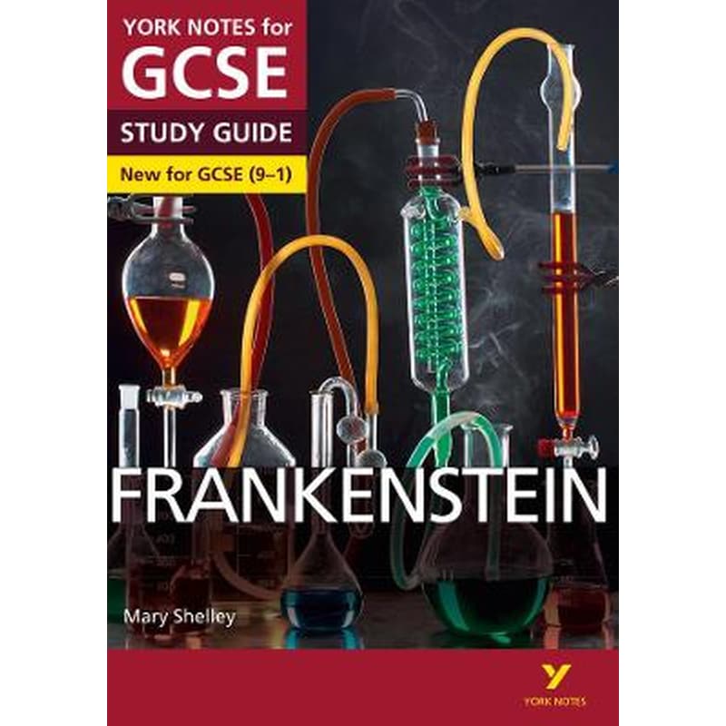 Frankenstein: York Notes for GCSE everything you need to catch up, study and prepare for and 2023 and 2024 exams and assessments