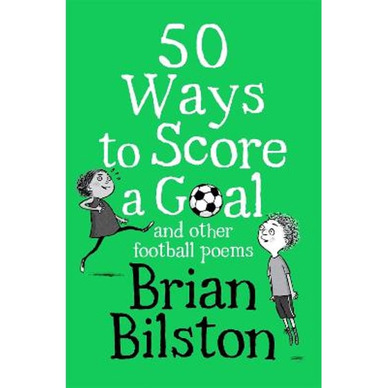 50 Ways to Score a Goal and Other Football Poems image 0