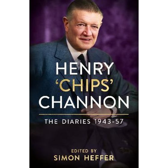 Henry 'Chips' Channon: The Diaries (Volume 3): 1943-57 image 0