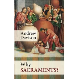 Why Sacraments?