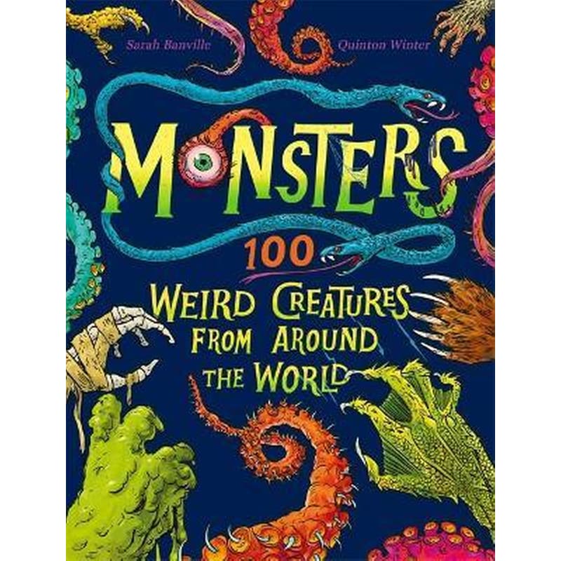 Monsters : 100 Weird Creatures from Around the World