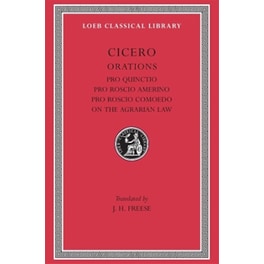 Pro Quinctio. Pro Roscio Amerino. Pro Roscio Comoedo. On the Agrarian Law