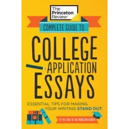 Complete Guide to College Application Essays
