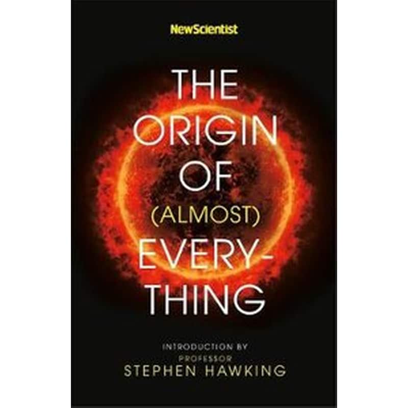 New Scientist- The Origin of (almost) Everything