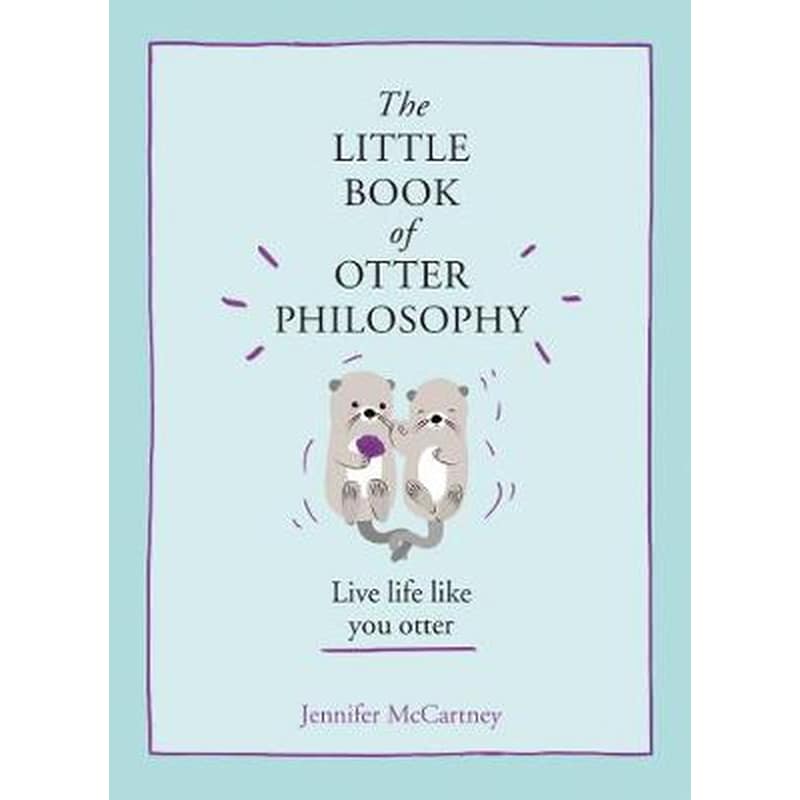 The Little Book of Otter Philosophy