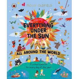 Everything Under the Sun: All Around the World