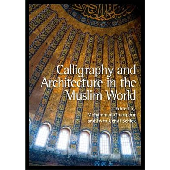 Calligraphy and Architecture in the Muslim World image 0