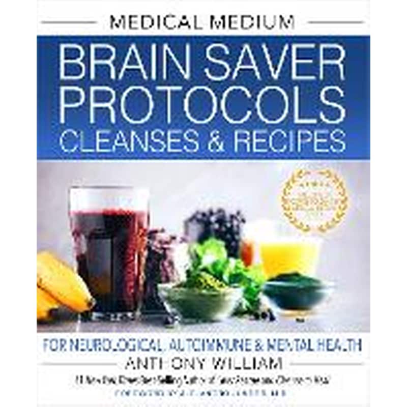 Medical Medium Brain Saver Protocols, Cleanses Recipes