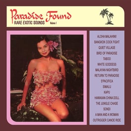 Paradise Found Vol.1 - Rare Exotic Sounds