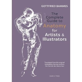 Complete Guide to Anatomy for Artists & Illustrators
