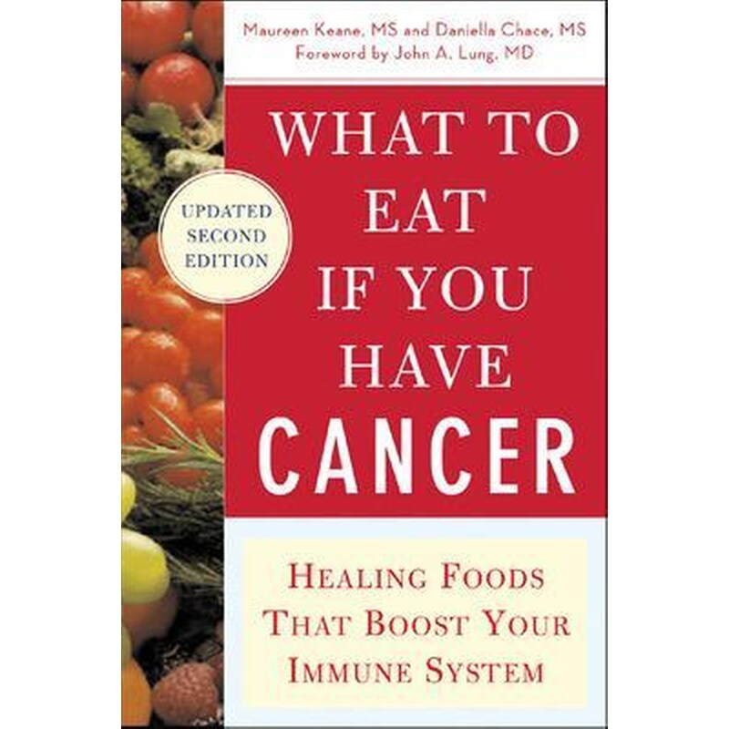What to Eat if You Have Cancer (revised)