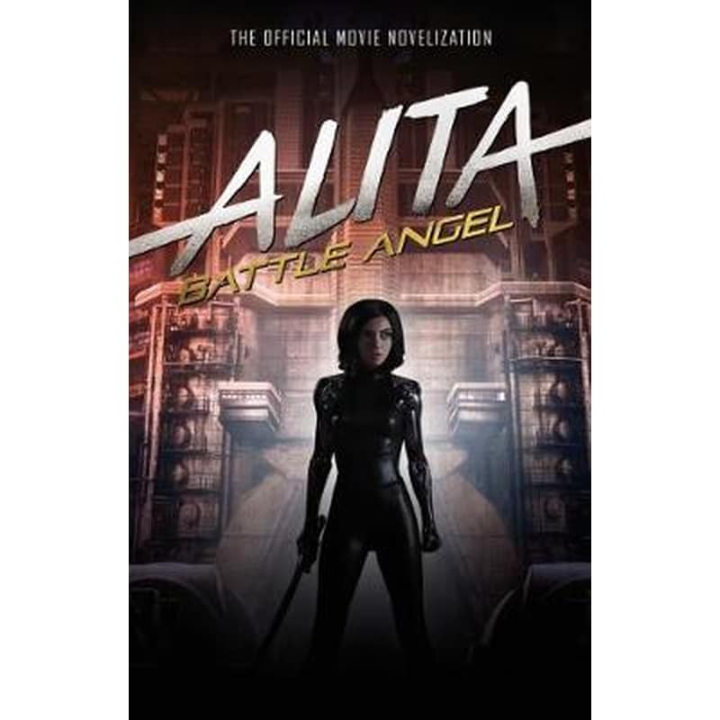 Alita: Battle Angel - The Official Movie Novelization