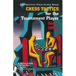 Chess Tactics for the Tournament Player