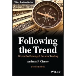 Following the Trend: Diversified Managed Futures T rading, Second Edition