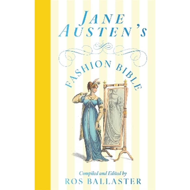 Jane Austens Fashion Bible