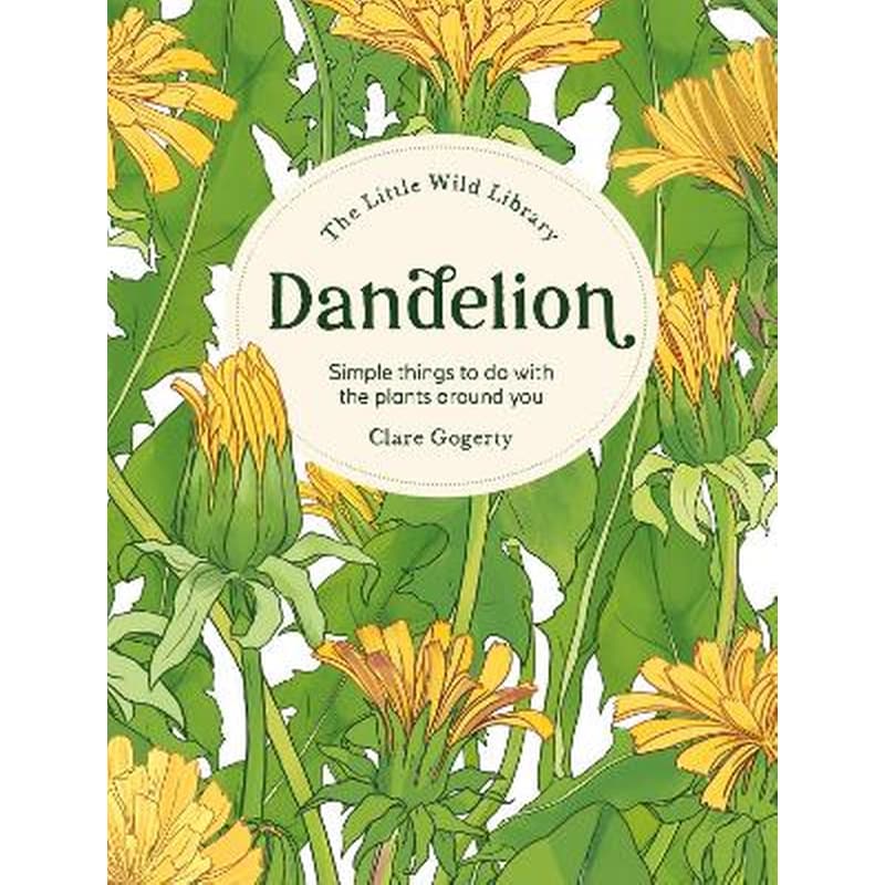 The Little Wild Library: Dandelion
