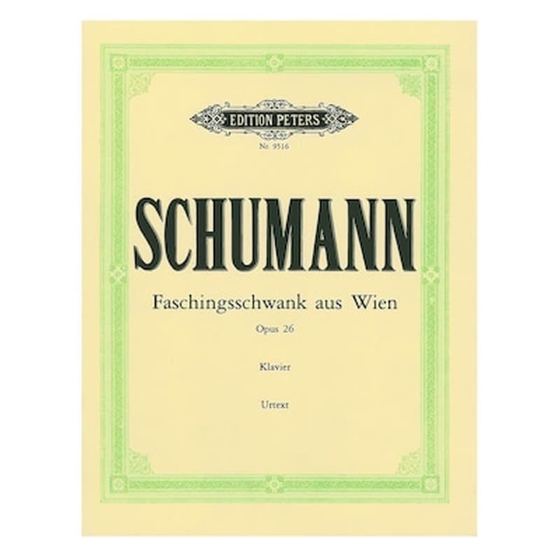 EDITION PETERS Βιβλίο Για Πιάνο Edition Peters Schumann - Faschingsschwank Aus Wien, Op.26