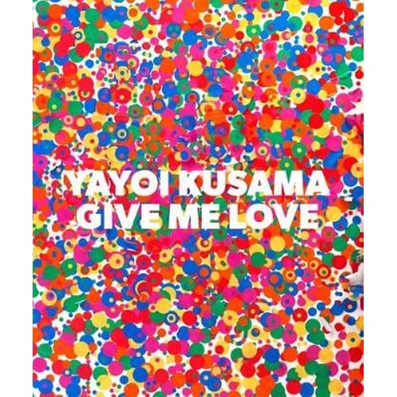 Yayoi Kusama- Give Me Love image 0