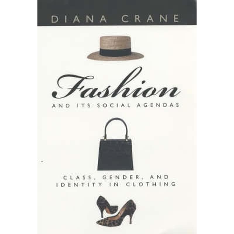 Fashion and Its Social Agendas