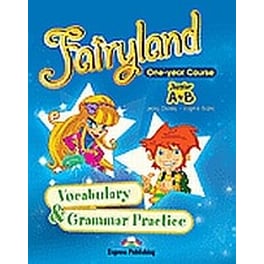 Fairyland Junior A + B- Vocabulary and Grammar Practice