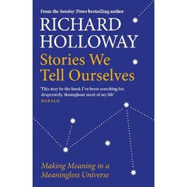 Stories We Tell Ourselves