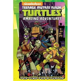 Teenage Mutant Ninja Turtles Amazing Adventures: Tea-Time for a Turtle