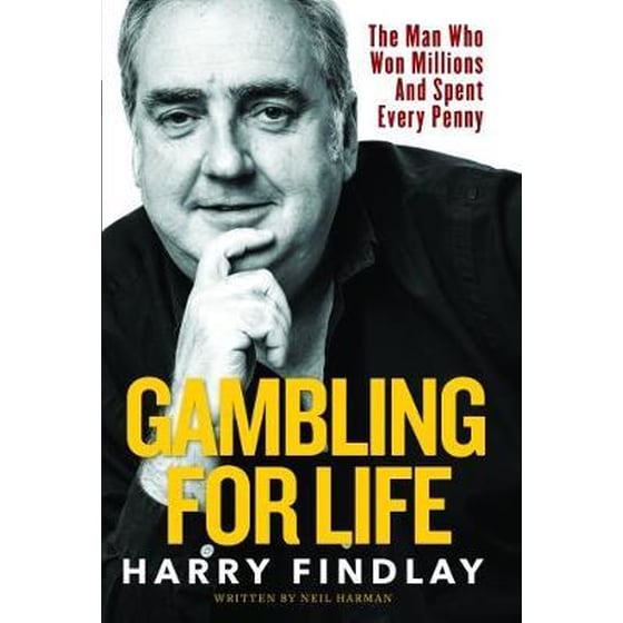 Gambling For Life : The Man Who Won Millions And Spent Every Penny image 0